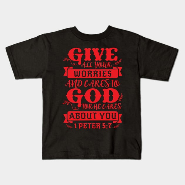 1 Peter 5:7 Kids T-Shirt by Plushism
